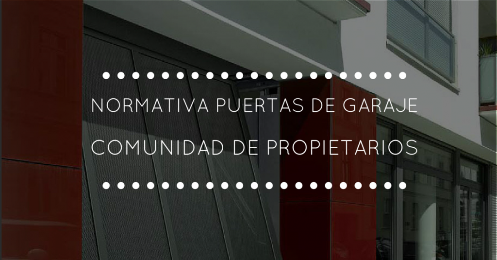 normativa puertas de garaje comunidad de propiietarios